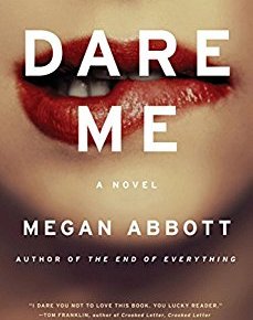 Dare Me by Megan Abbott