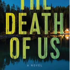 The Death of Us by Lori Rader-Day